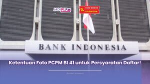 ketentuan foto pcpm bi 41