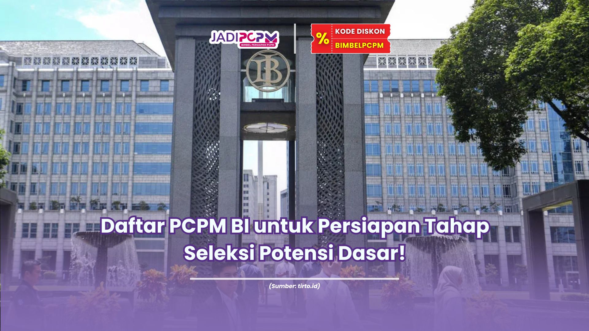daftar pcpm bi seleksi potensi datar