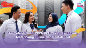 Tes Potensi Dasar PCPM BI 41 2026, Cek Jadwal, Materi yang Diukur, dan Contoh Soal