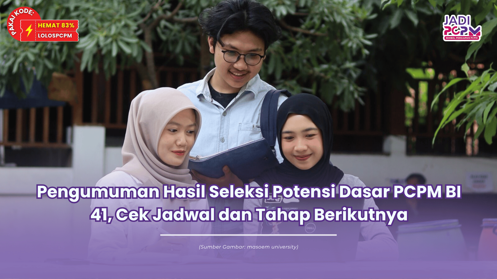 Pengumuman Hasil Seleksi Potensi Dasar PCPM BI 41, Cek Jadwal dan Tahap Berikutnya