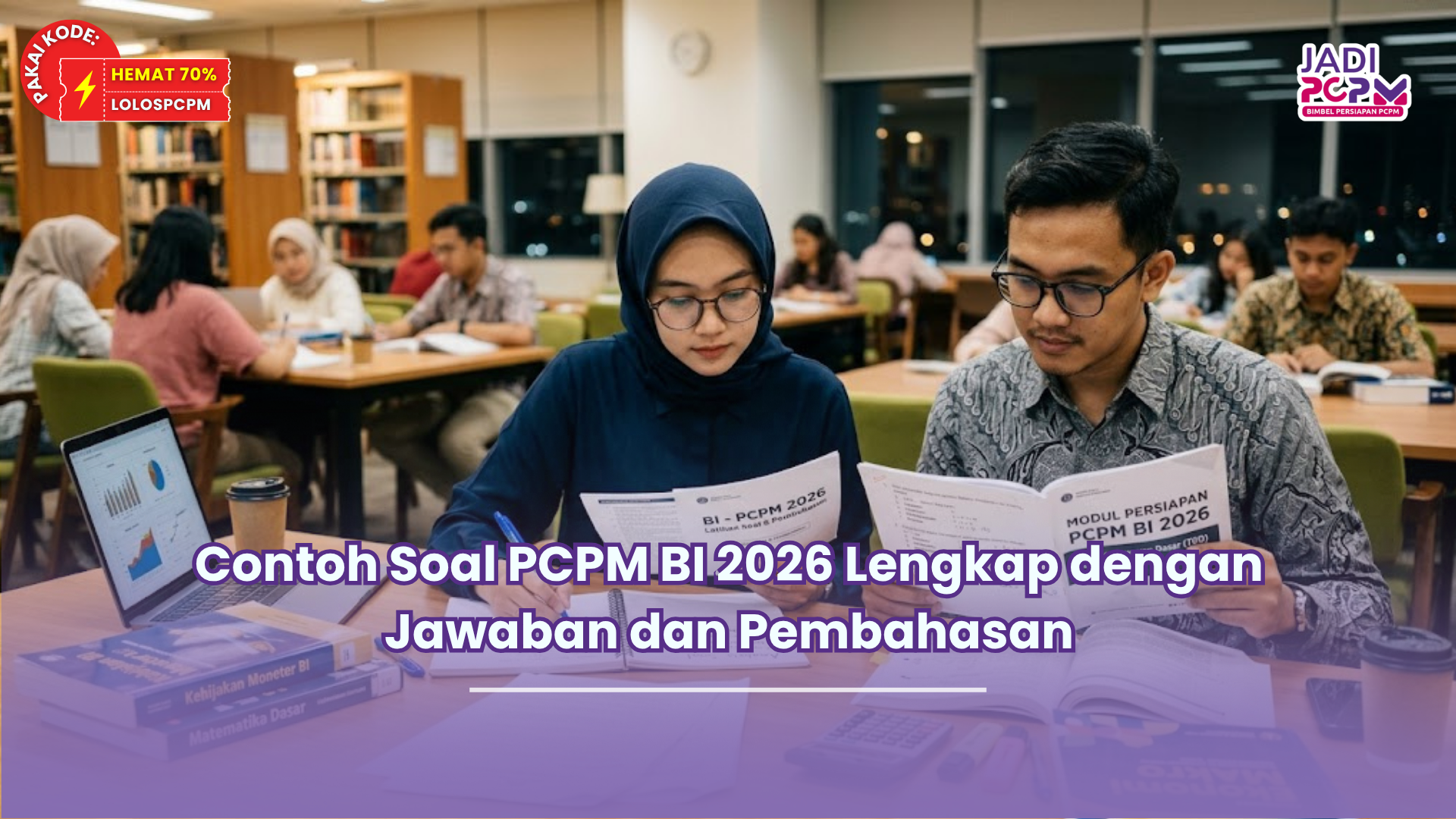 Contoh Soal PCPM BI 2026 Lengkap dengan Jawaban dan Pembahasan