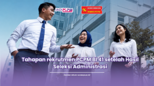 Tahapan rekrutmen PCPM BI