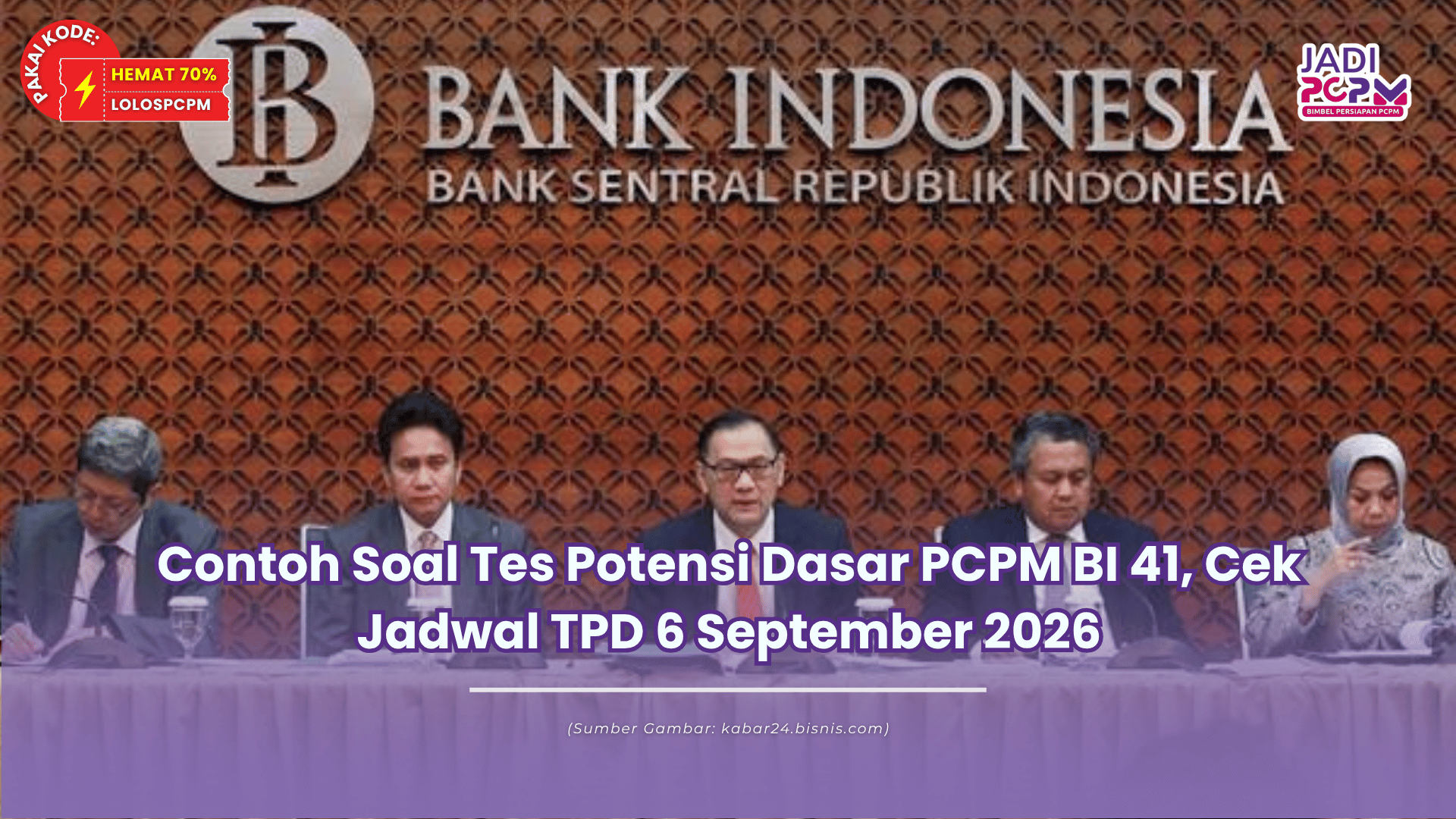Contoh Soal Tes Potensi Dasar PCPM BI 41, Cek Jadwal TPD 6 September 2026