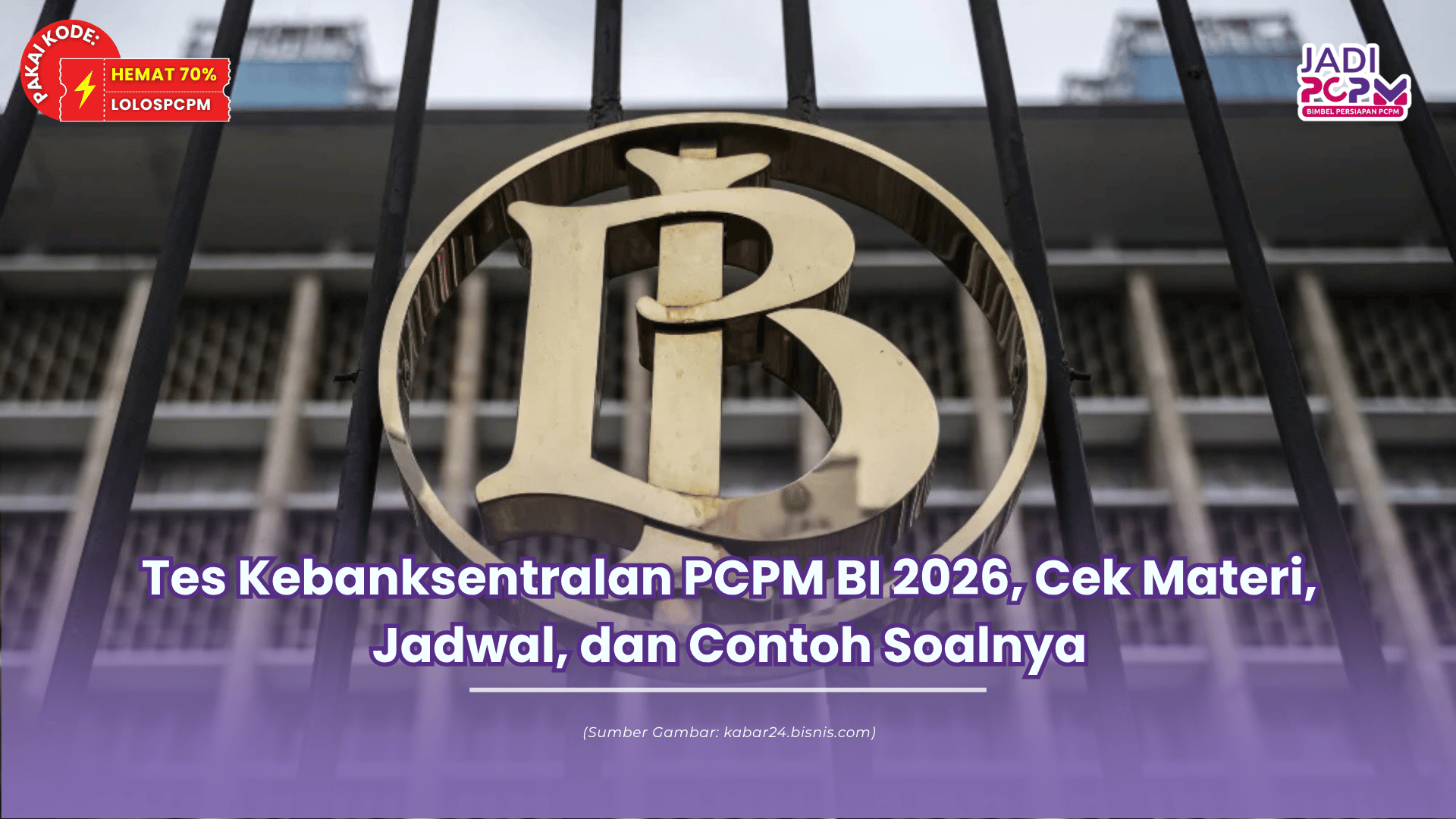 Tes Kebanksentralan PCPM BI 2026, Cek Materi, Jadwal, dan Contoh Soalnya