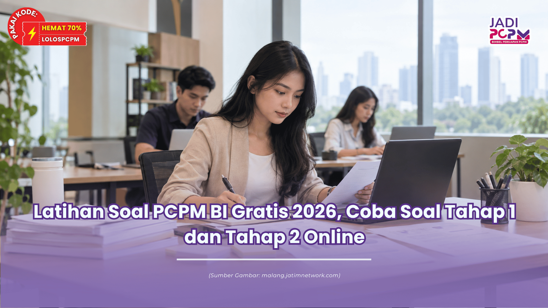 Latihan Soal PCPM BI Gratis 2026, Coba Soal Tahap 1 dan Tahap 2 Online