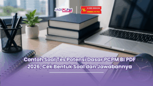 Contoh Soal Tes Potensi Dasar PCPM BI PDF 2026, Cek Bentuk Soal dan Jawabannya