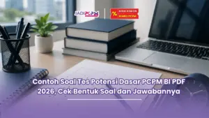 Contoh Soal Tes Potensi Dasar PCPM BI PDF 2026, Cek Bentuk Soal dan Jawabannya