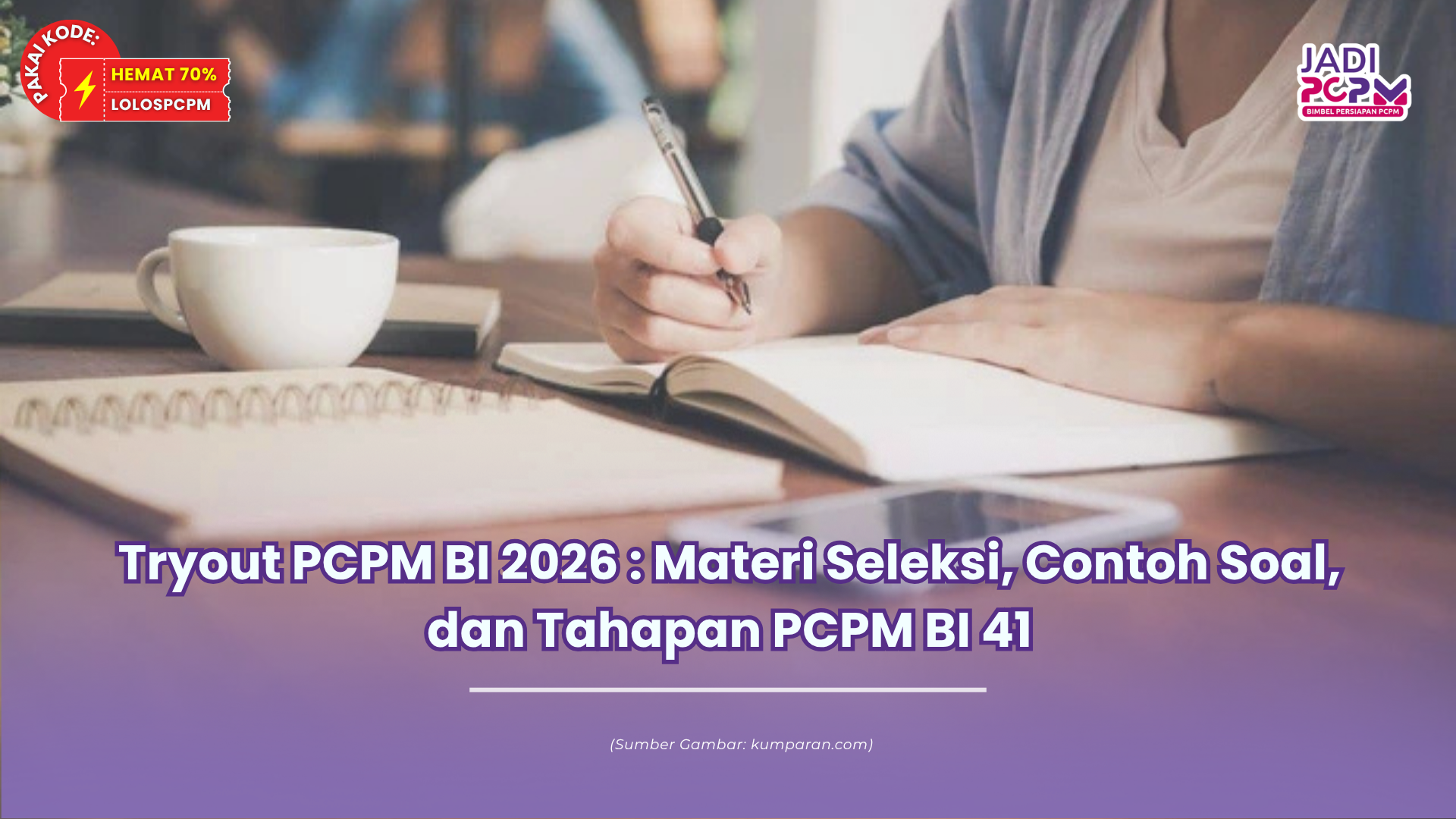 Tryout PCPM BI 2026 : Materi Seleksi, Contoh Soal, dan Tahapan PCPM BI 41