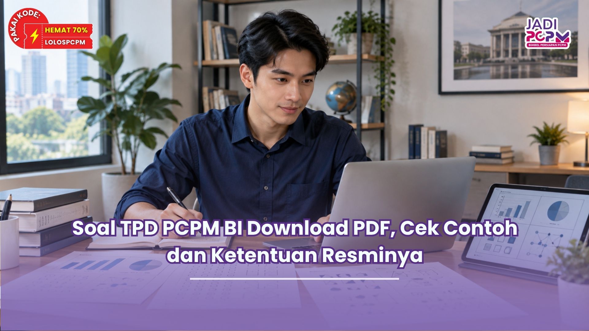 Soal TPD PCPM BI Download PDF, Cek Contoh dan Ketentuan Resminya
