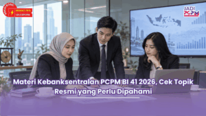 Materi Kebanksentralan PCPM BI 41 2026, Cek Topik Resmi yang Perlu Dipahami