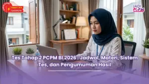 Tes Tahap 2 PCPM BI 2026 : Jadwal, Materi, Sistem Tes, dan Pengumuman Hasil