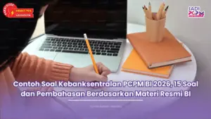Contoh Soal Kebanksentralan PCPM BI 2026, 15 Soal dan Pembahasan Berdasarkan Materi Resmi BI