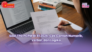 Soal TPD PCPM BI 41 2026, Cek Contoh Numerik, Verbal, dan Logika