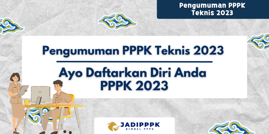 Pengumuman PPPK Teknis 2023