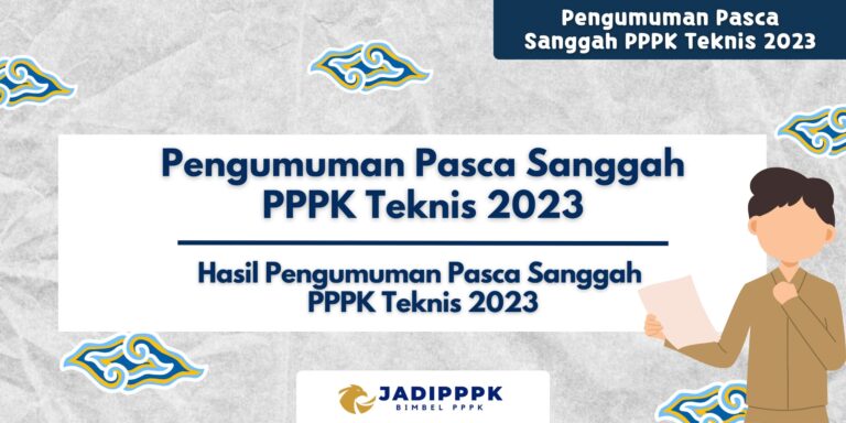 Pengumuman Pasca Sanggah PPPK Teknis 2023