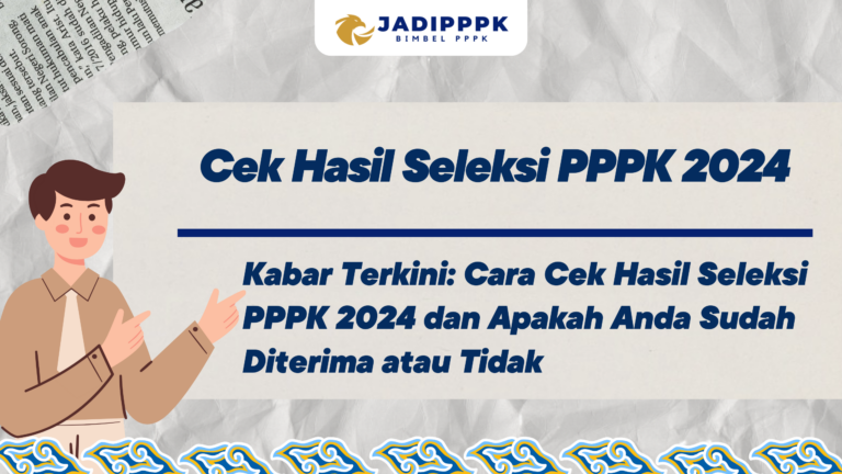 Cek Hasil Seleksi PPPK 2024