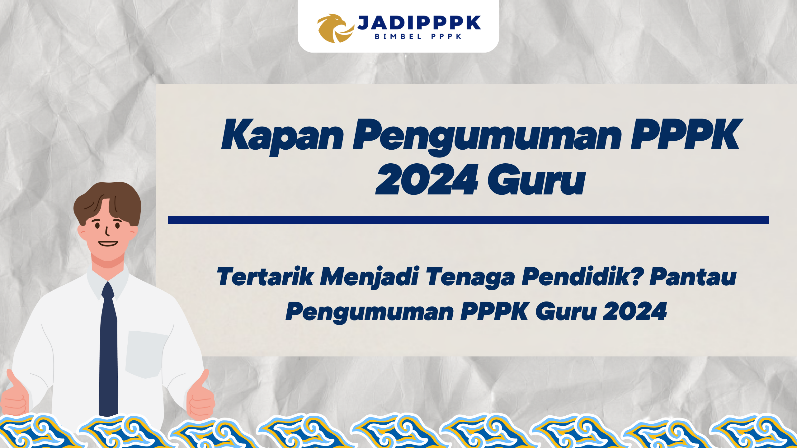 Kapan Pengumuman PPPK 2024 Guru –