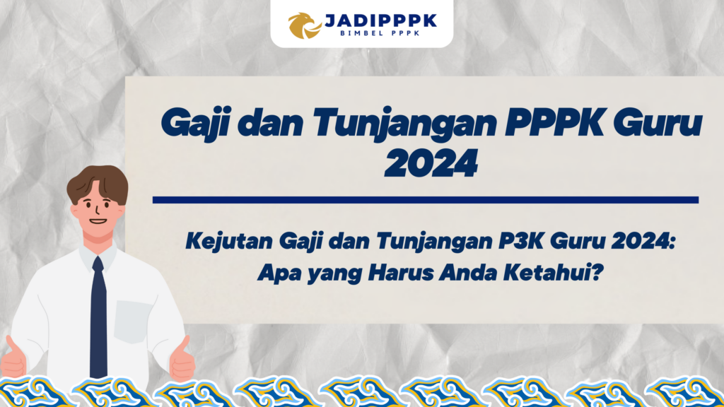 Gaji dan Tunjangan PPPK Guru 2024
