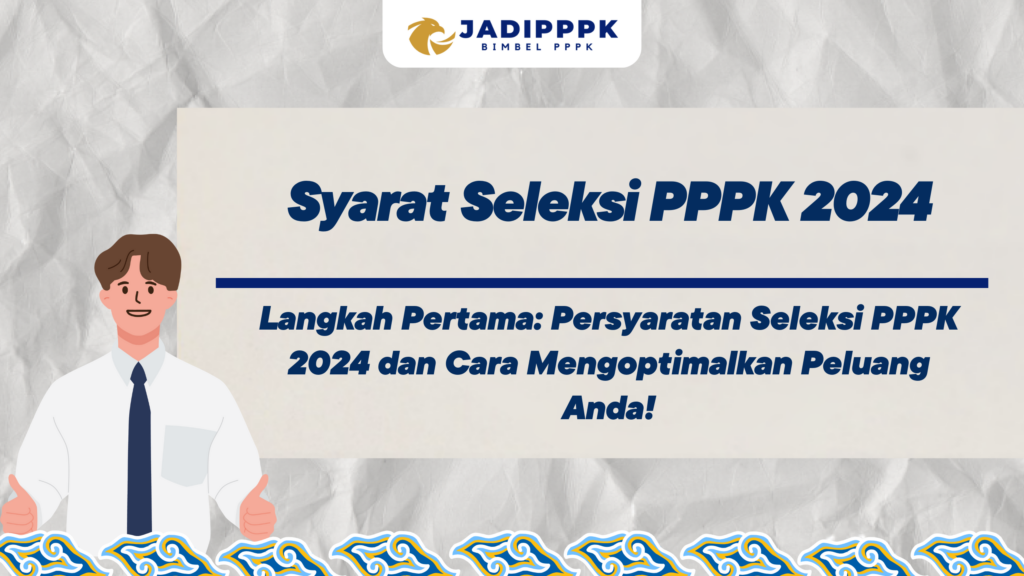 Syarat Seleksi PPPK 2024