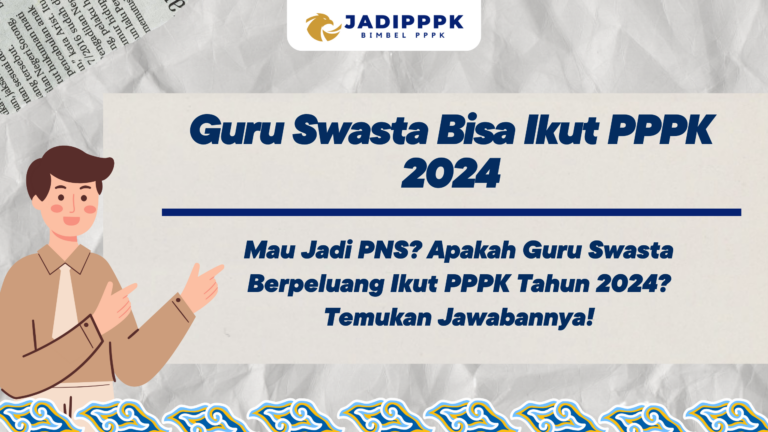 Guru Swasta Bisa Ikut PPPK 2024