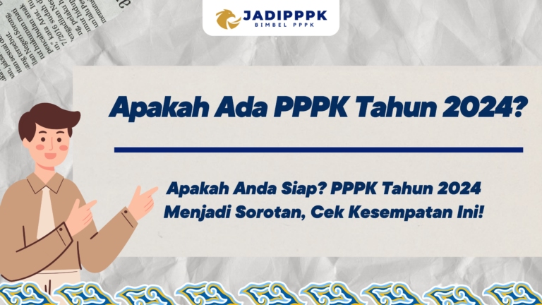 Apakah Ada PPPK Tahun 2024?