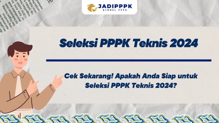 Seleksi PPPK Teknis 2024