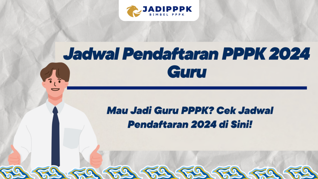 Jadwal Pendaftaran PPPK 2024 Guru