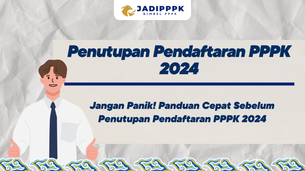 Penutupan Pendaftaran PPPK 2024