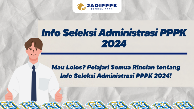 Info Seleksi Administrasi PPPK 2024