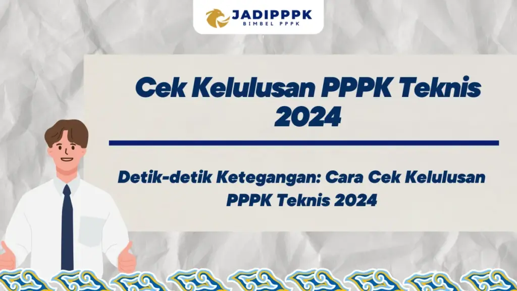 Cek Kelulusan PPPK Teknis 2024