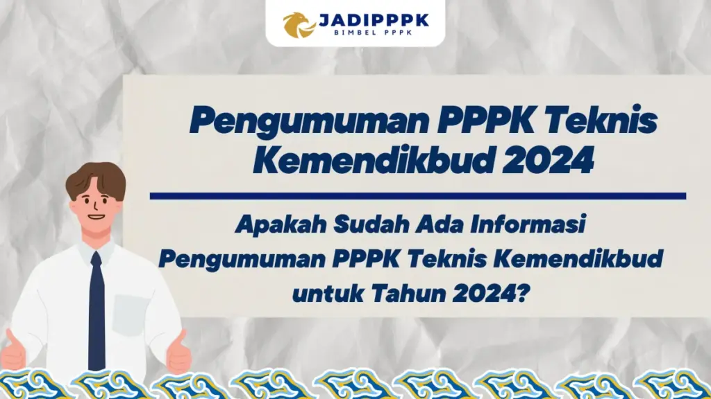 Pengumuman PPPK Teknis Kemendikbud 2024