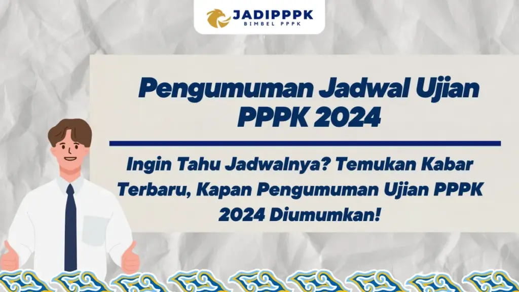 Pengumuman Jadwal Ujian PPPK 2024