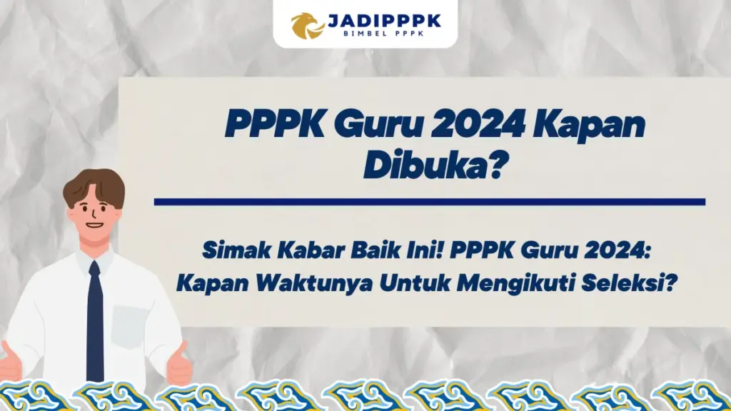PPPK Guru 2024 Kapan Dibuka?