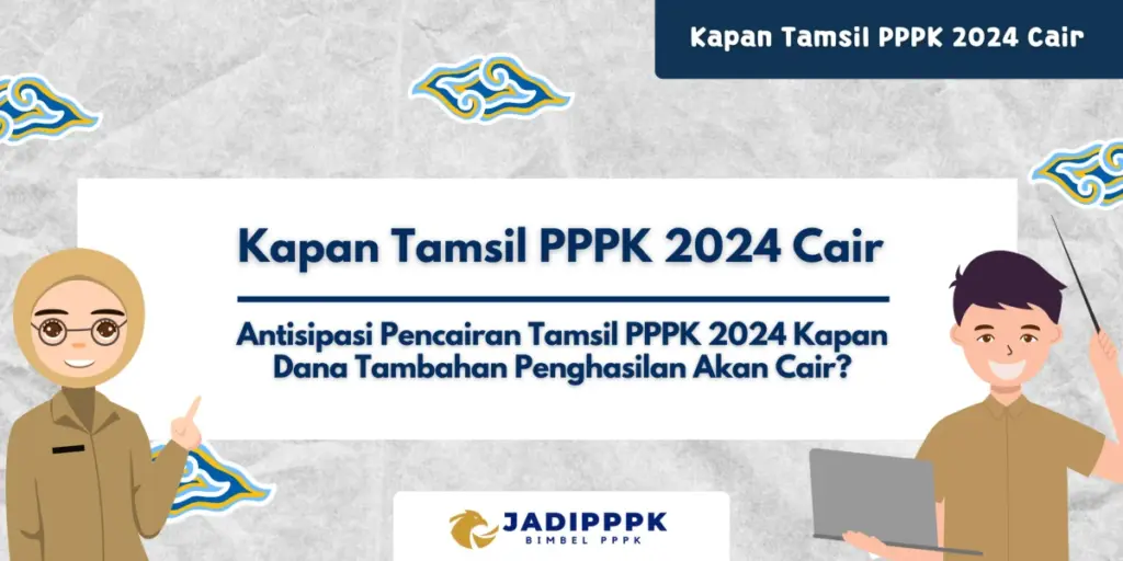 Kapan Tamsil PPPK 2024 Cair