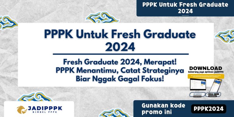 PPPK Untuk Fresh Graduate 2024