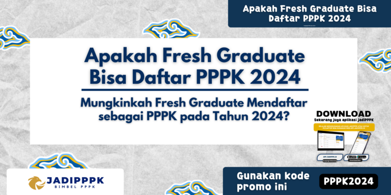 Apakah Fresh Graduate Bisa Daftar PPPK 2024