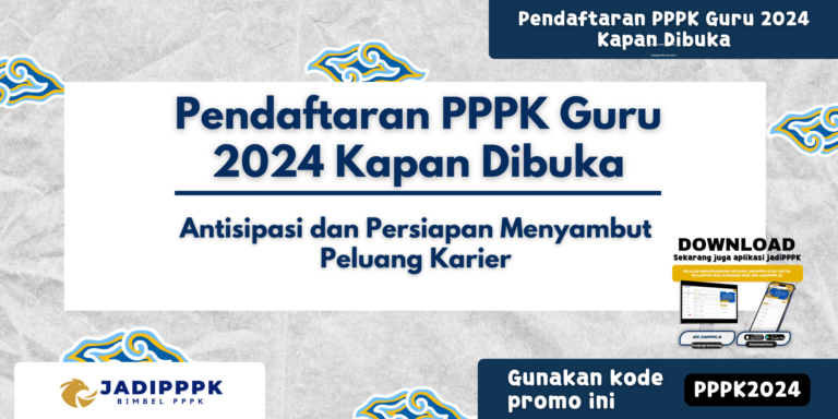 Pendaftaran PPPK Guru 2024 Kapan Dibuka