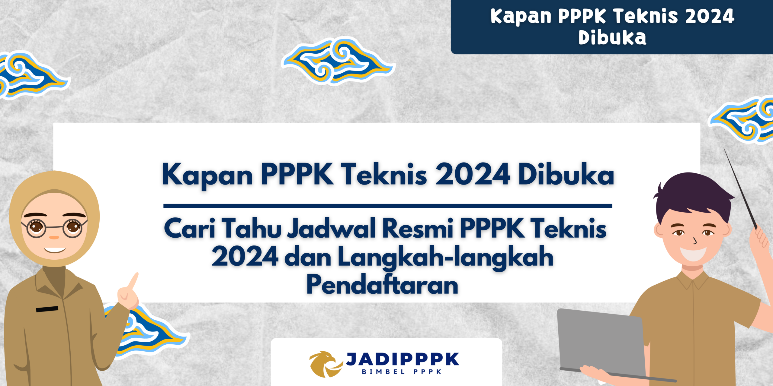 Kapan PPPK Teknis 2024 Dibuka