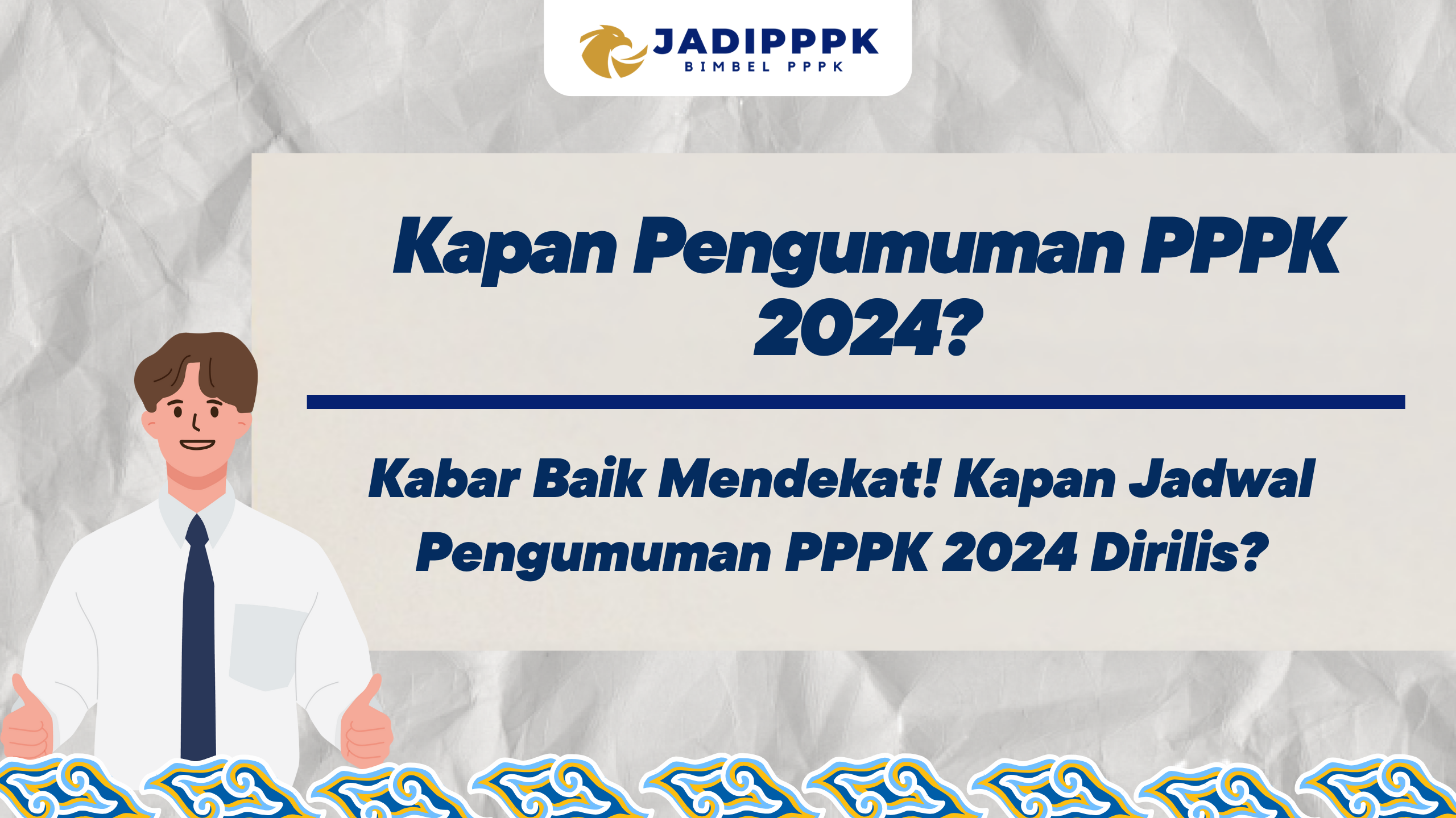 Kapan Pengumuman PPPK 2024?
