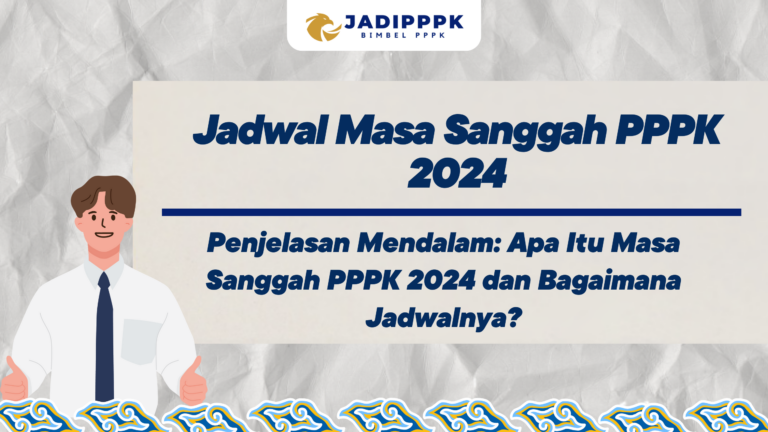 Jadwal Masa Sanggah PPPK 2024