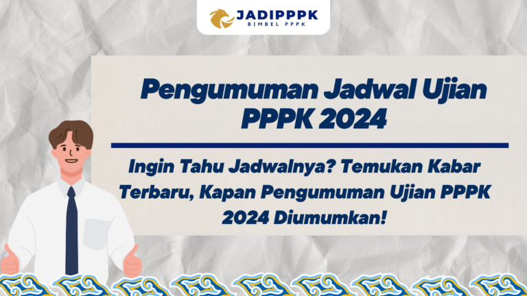 Pengumuman Jadwal Ujian PPPK 2024
