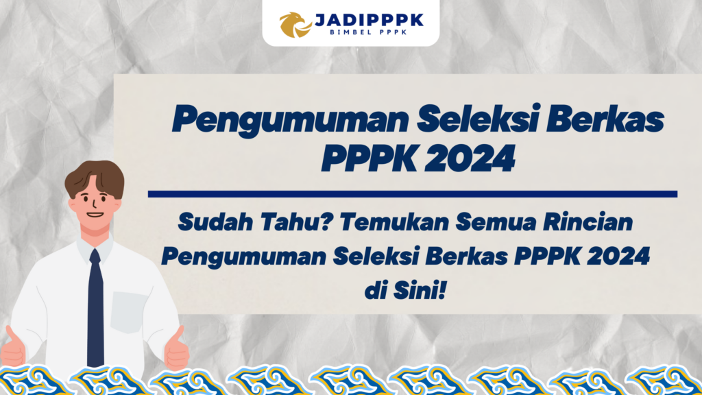 Pengumuman Seleksi Berkas PPPK 2024