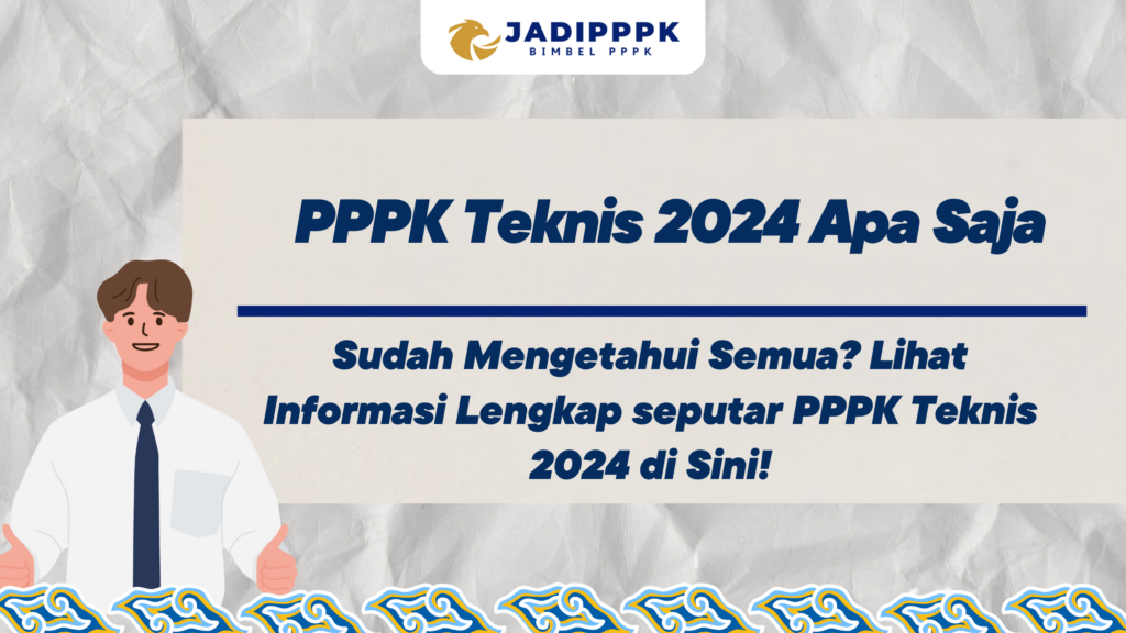 PPPK Teknis 2024 Apa Saja