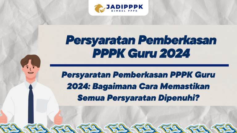 Persyaratan Pemberkasan PPPK Guru 2024