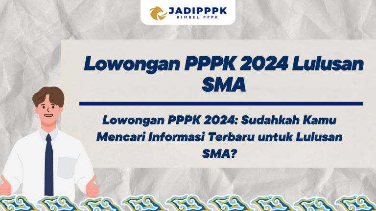 Lowongan PPPK 2024 Lulusan SMA