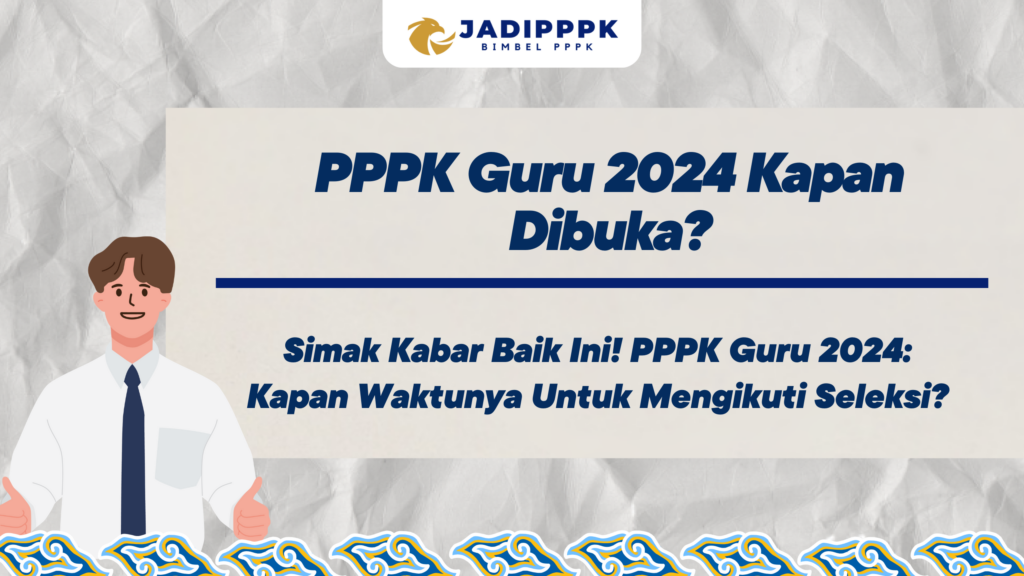 PPPK Guru 2024 Kapan Dibuka?