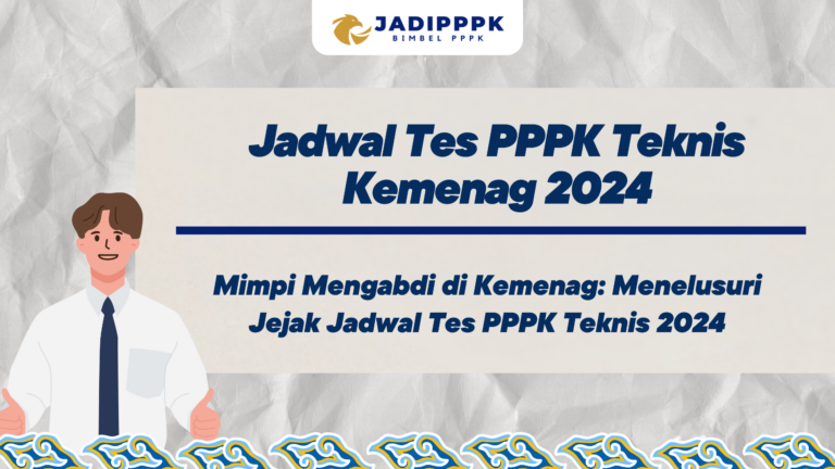 Jadwal Tes PPPK Teknis Kemenag 2024