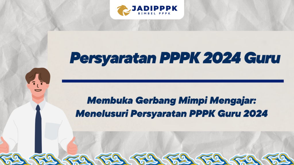 Persyaratan PPPK 2024 Guru