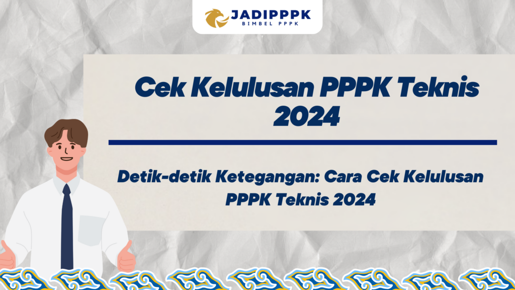 Cek Kelulusan PPPK Teknis 2024