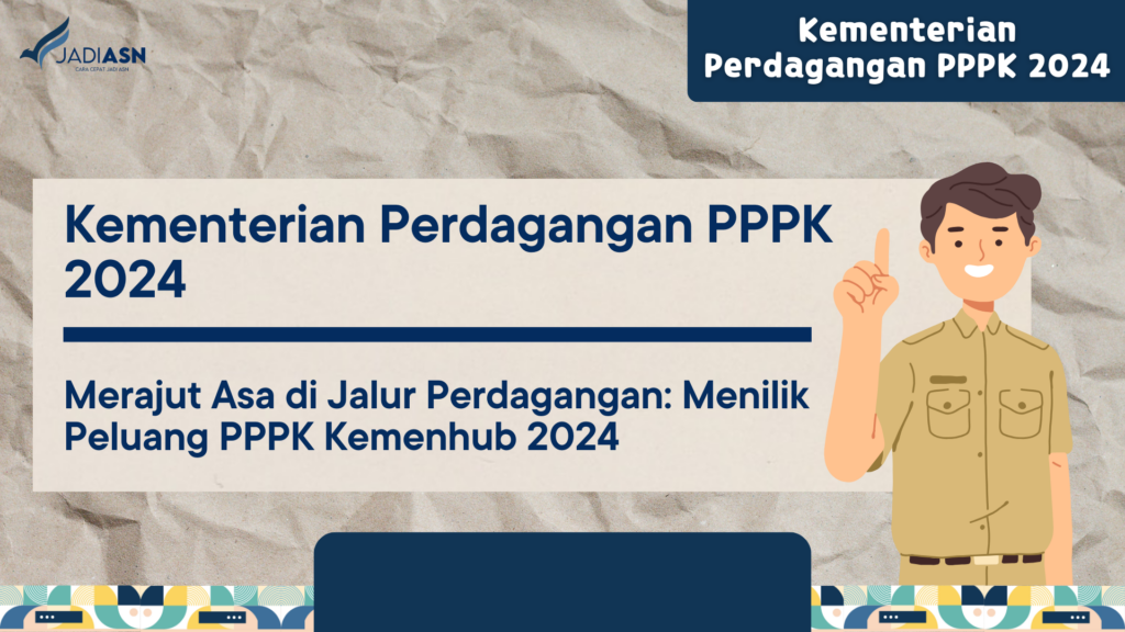 Kementerian Perdagangan PPPK 2024